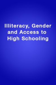 Book Cover: Illiteracy, Gender and Access to High Schooling