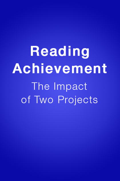 Book Cover: Reading Achievement: The Impact of Two Projects